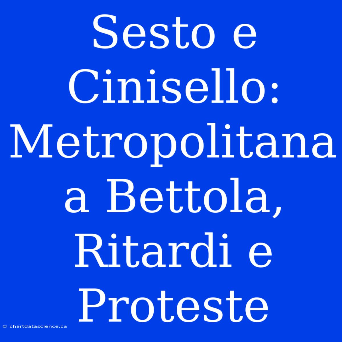 Sesto E Cinisello:  Metropolitana A Bettola, Ritardi E Proteste