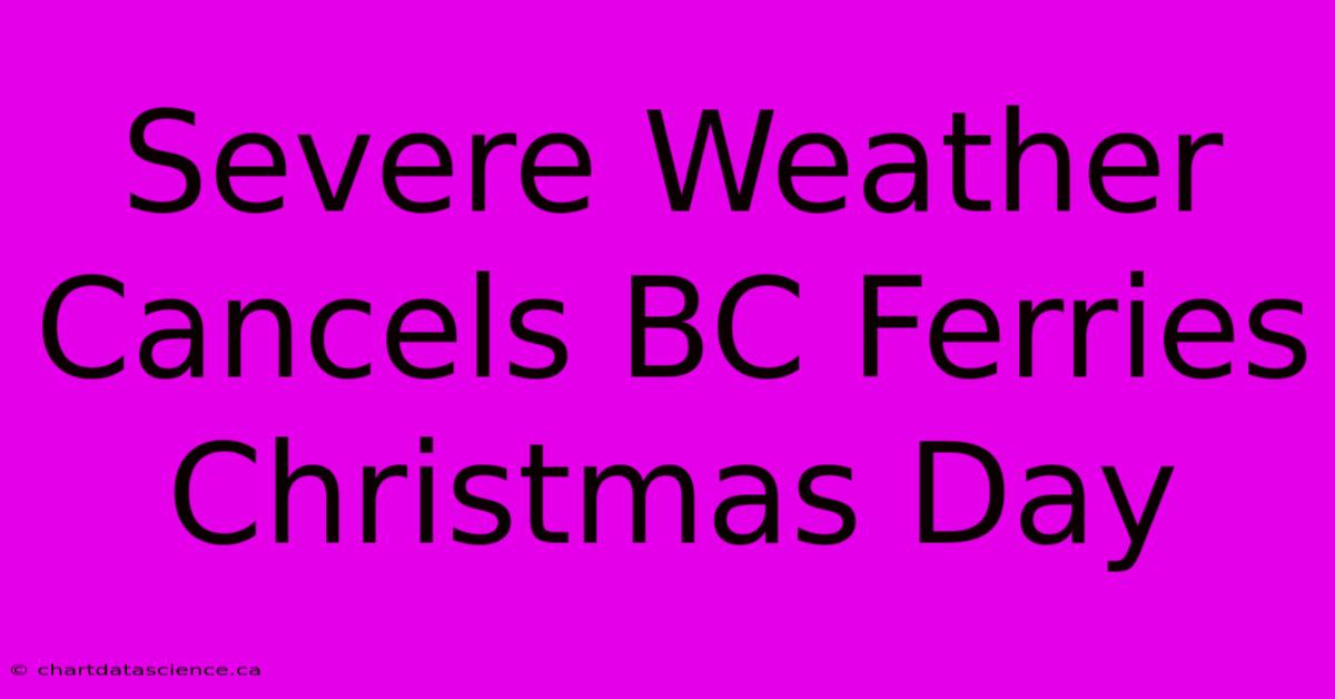 Severe Weather Cancels BC Ferries Christmas Day