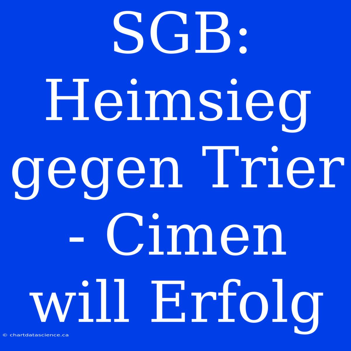 SGB: Heimsieg Gegen Trier - Cimen Will Erfolg