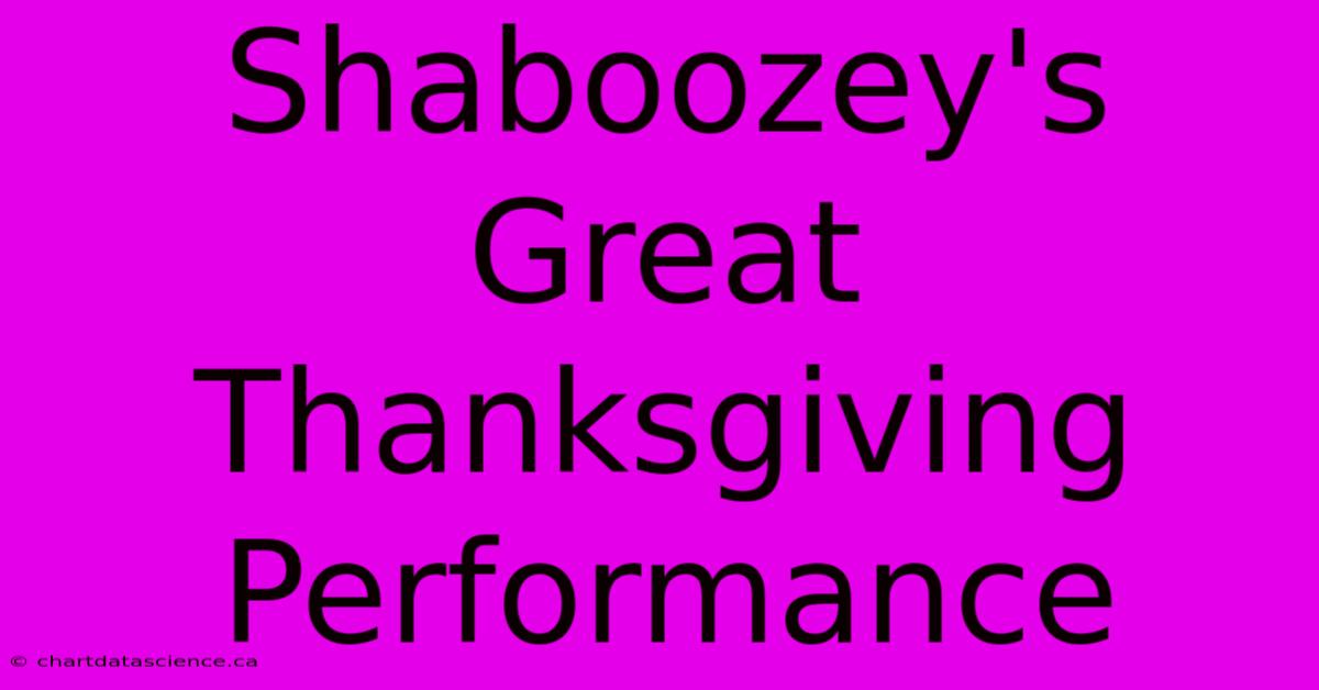 Shaboozey's Great Thanksgiving Performance