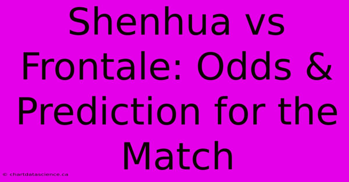 Shenhua Vs Frontale: Odds & Prediction For The Match