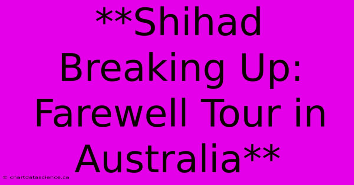 **Shihad Breaking Up: Farewell Tour In Australia**