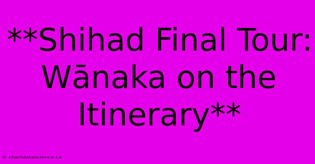 **Shihad Final Tour: Wānaka On The Itinerary** 