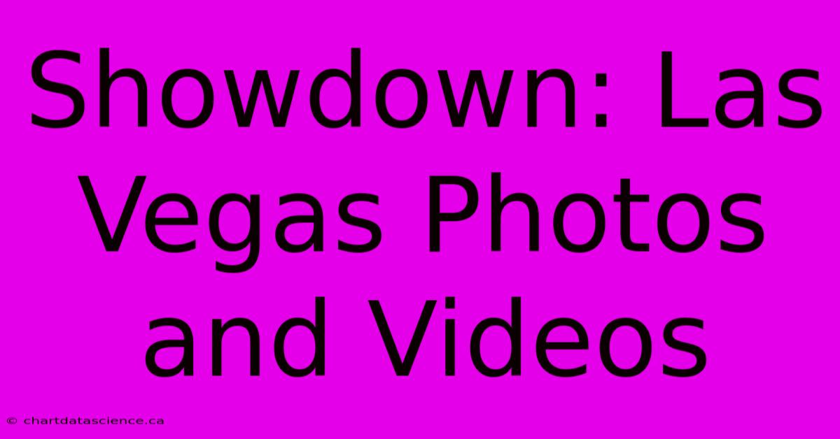 Showdown: Las Vegas Photos And Videos