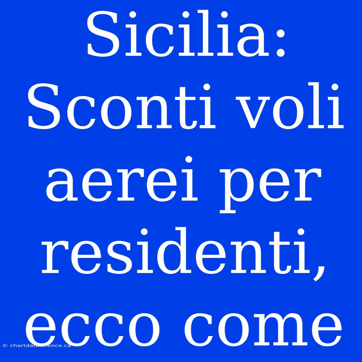 Sicilia: Sconti Voli Aerei Per Residenti, Ecco Come