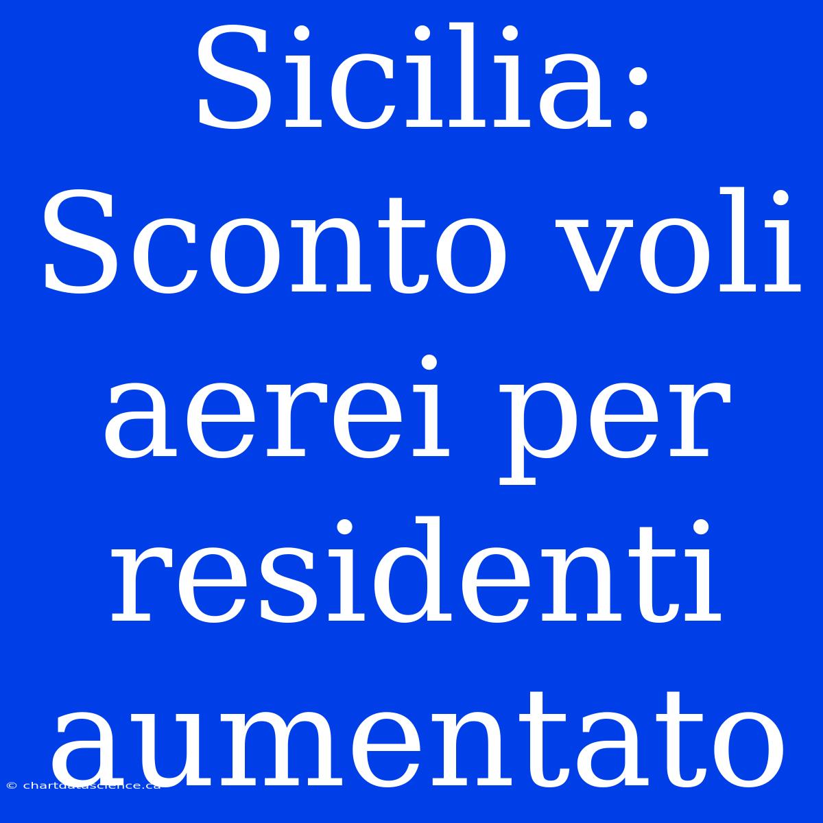 Sicilia: Sconto Voli Aerei Per Residenti Aumentato