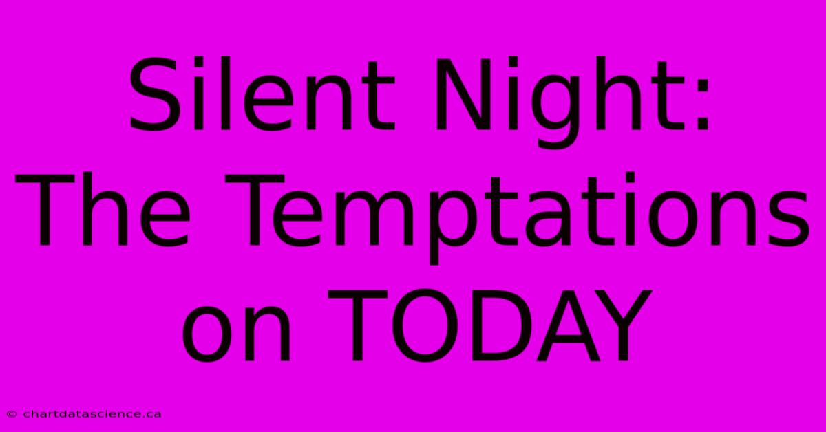 Silent Night: The Temptations On TODAY