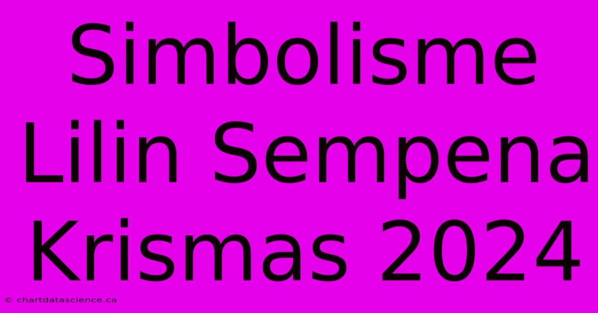 Simbolisme Lilin Sempena Krismas 2024