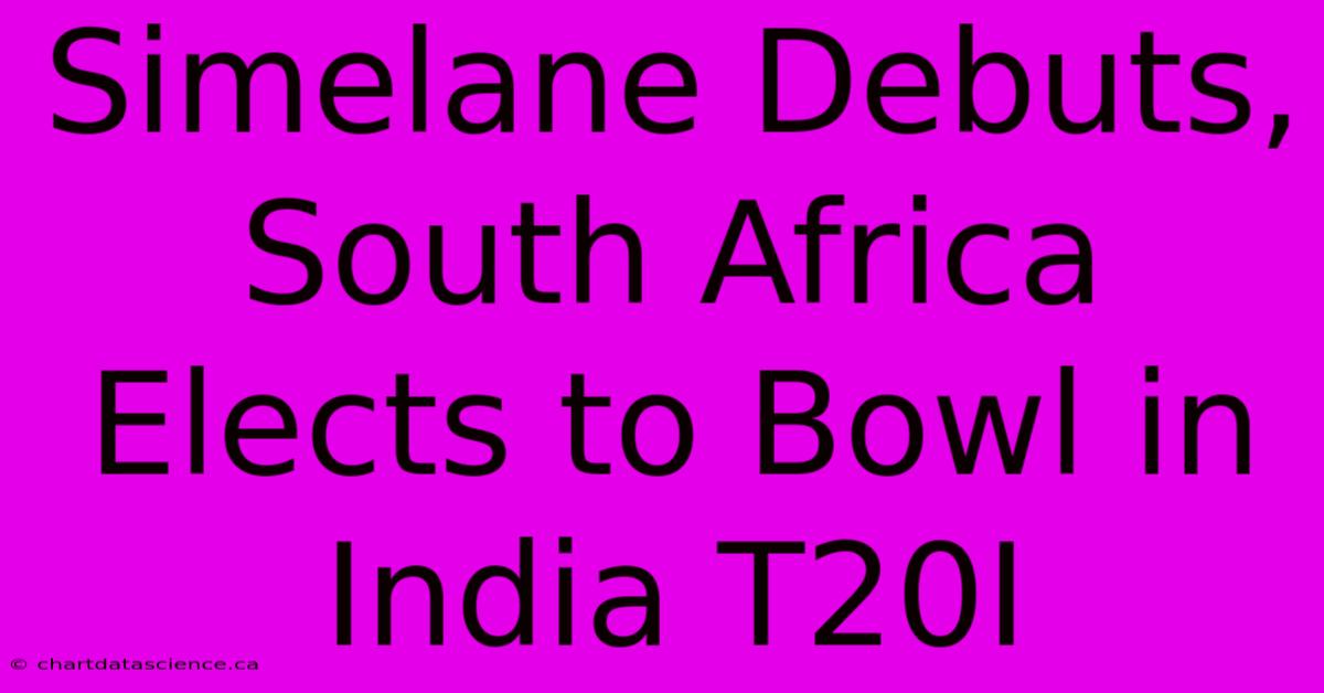 Simelane Debuts, South Africa Elects To Bowl In India T20I