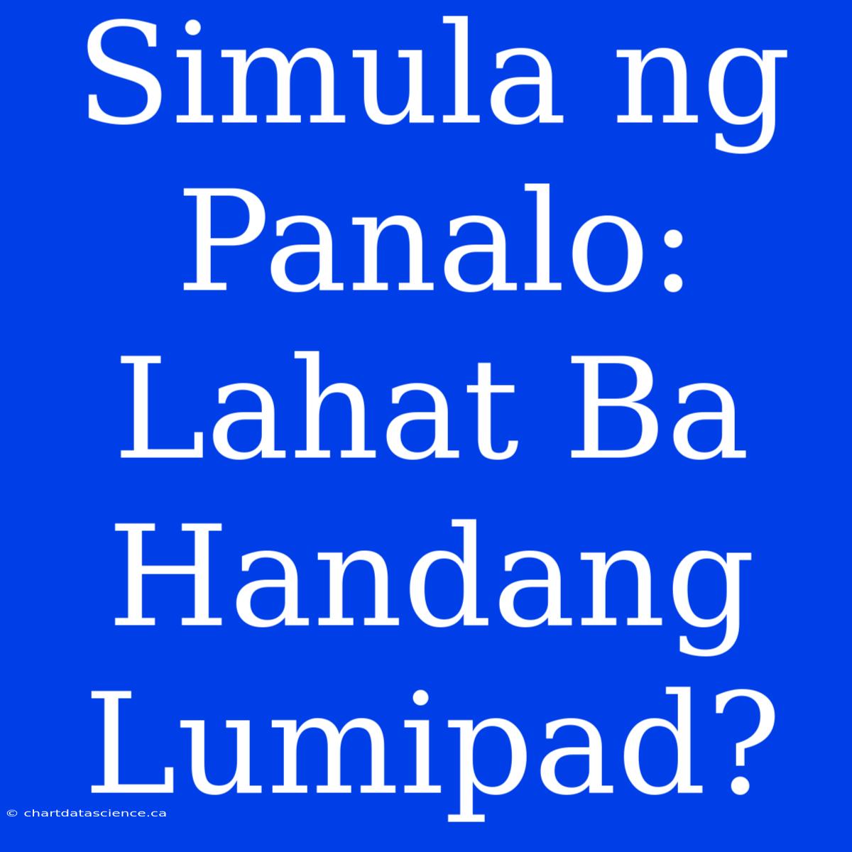 Simula Ng Panalo: Lahat Ba Handang Lumipad?