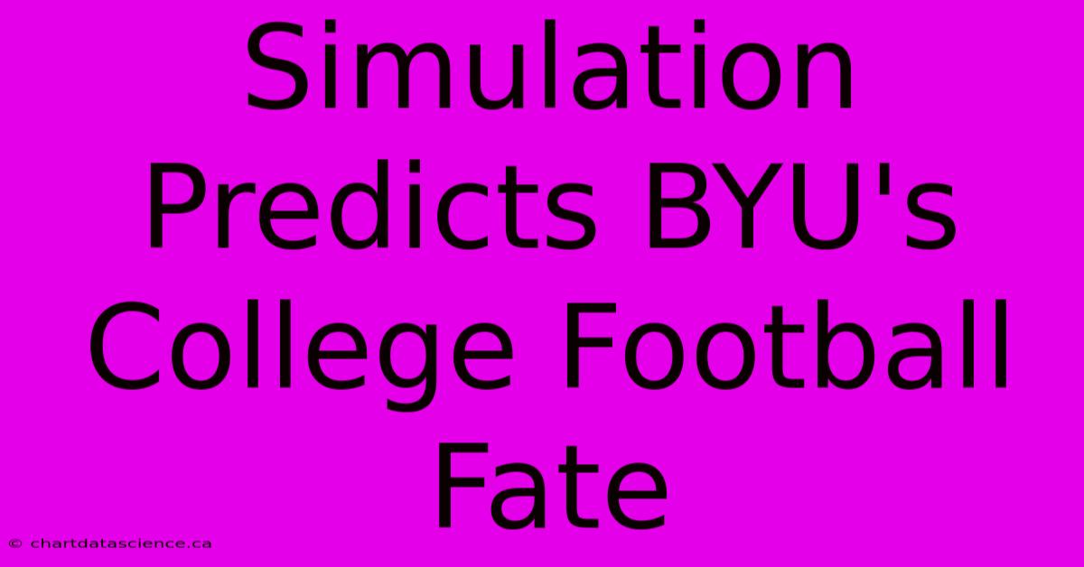 Simulation Predicts BYU's College Football Fate