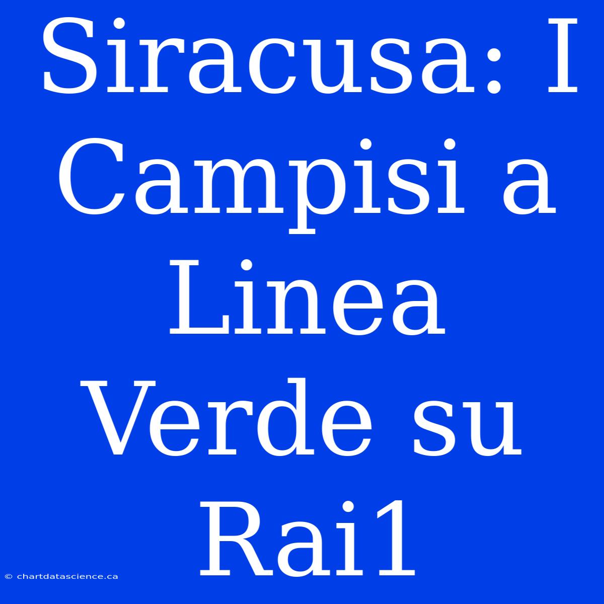 Siracusa: I Campisi A Linea Verde Su Rai1