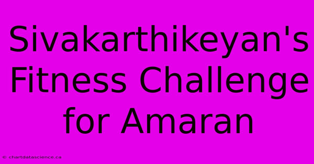 Sivakarthikeyan's Fitness Challenge For Amaran