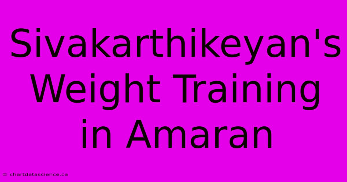 Sivakarthikeyan's Weight Training In Amaran