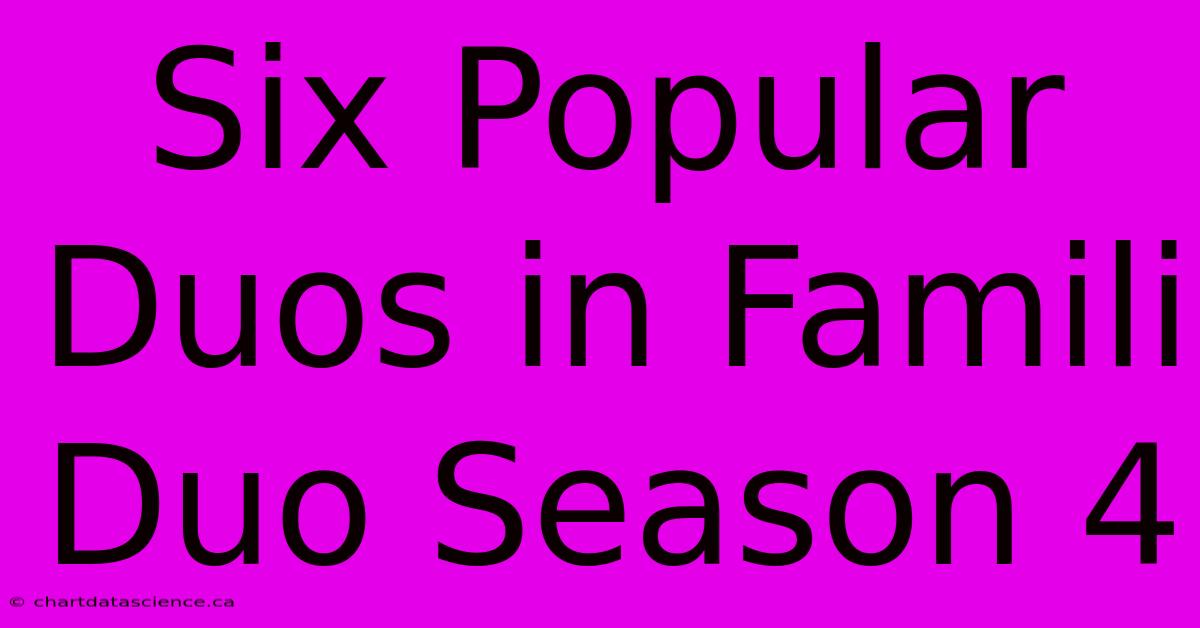 Six Popular Duos In Famili Duo Season 4