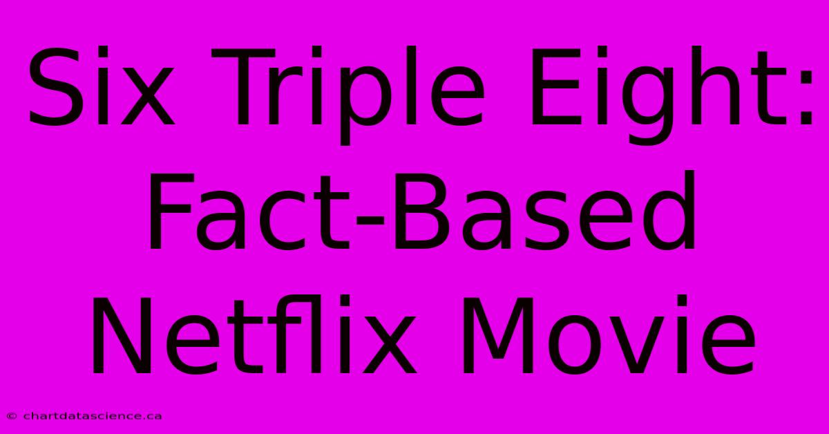 Six Triple Eight:  Fact-Based Netflix Movie