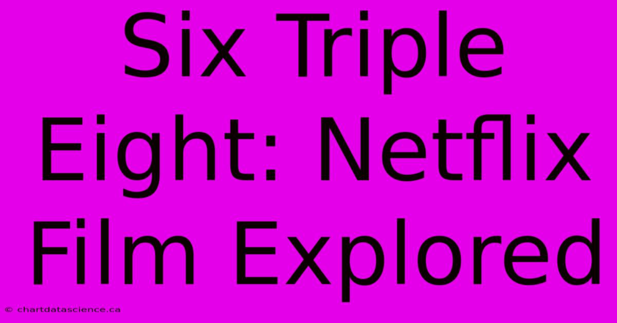 Six Triple Eight: Netflix Film Explored