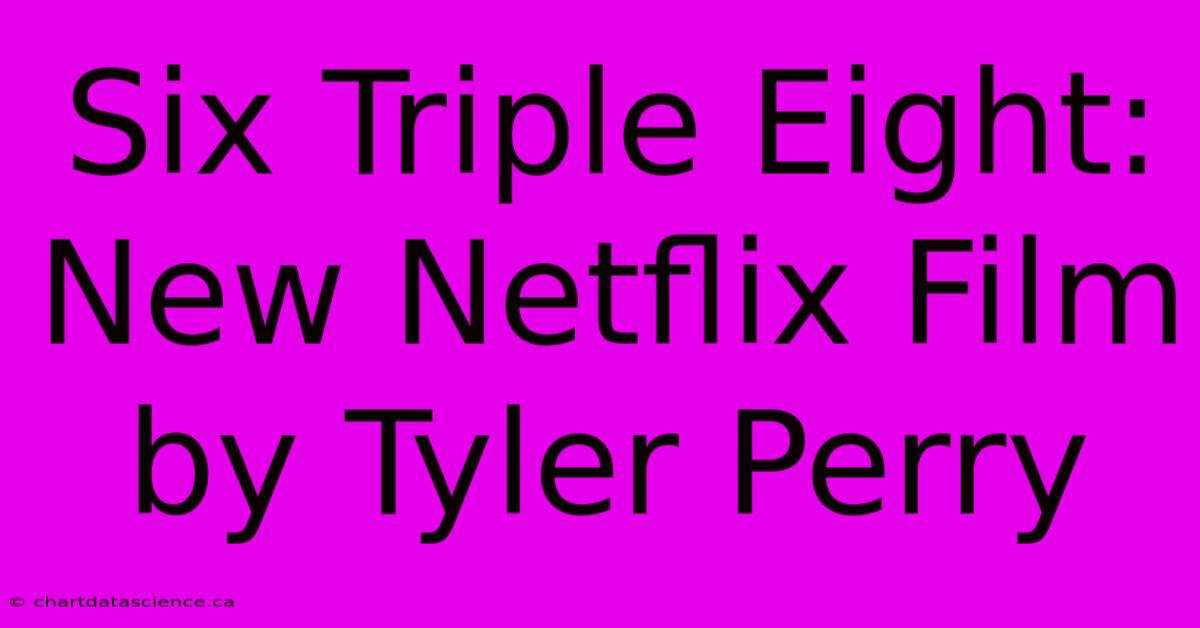 Six Triple Eight: New Netflix Film By Tyler Perry