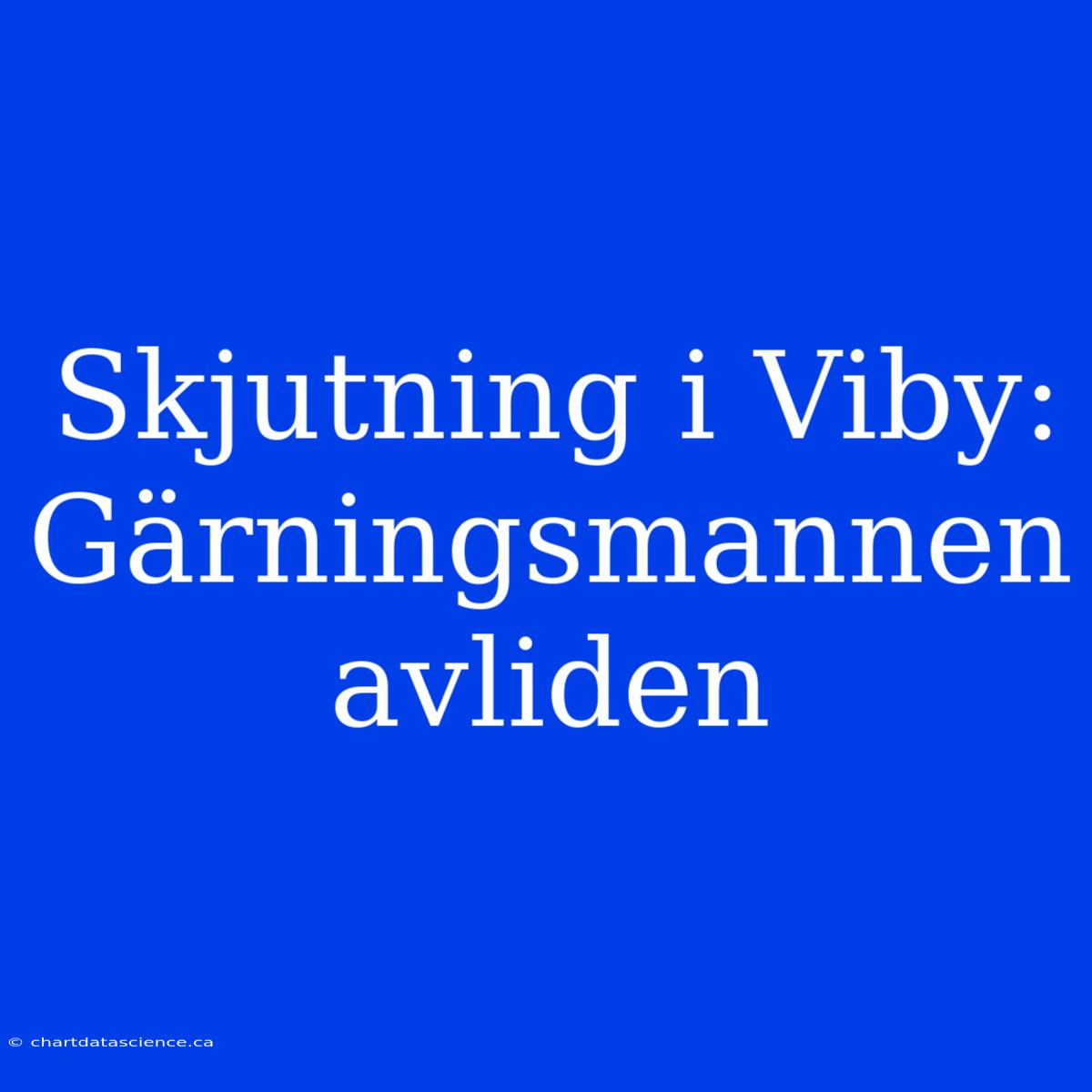 Skjutning I Viby: Gärningsmannen Avliden