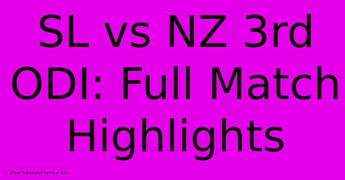 SL Vs NZ 3rd ODI: Full Match Highlights