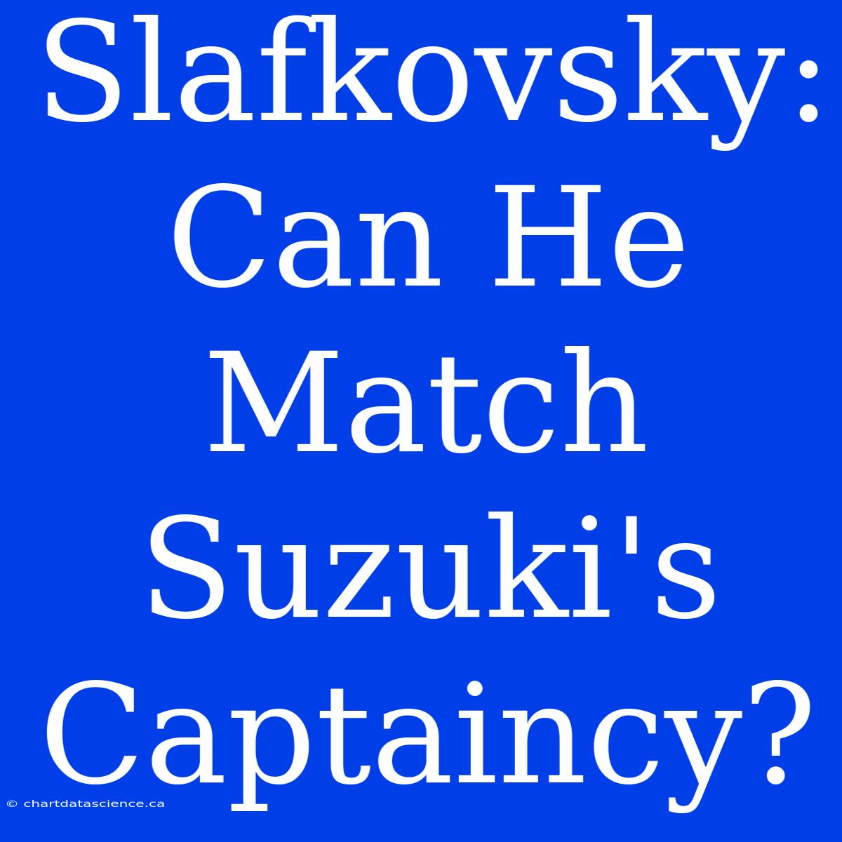 Slafkovsky: Can He Match Suzuki's Captaincy?