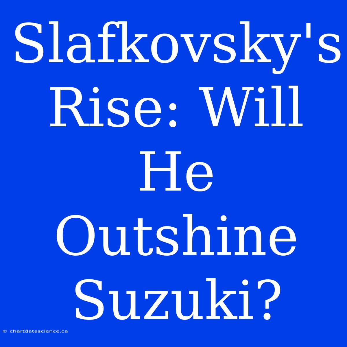 Slafkovsky's Rise: Will He Outshine Suzuki?