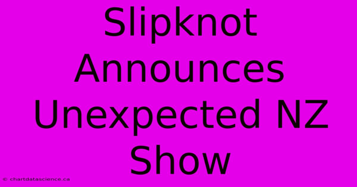 Slipknot Announces Unexpected NZ Show