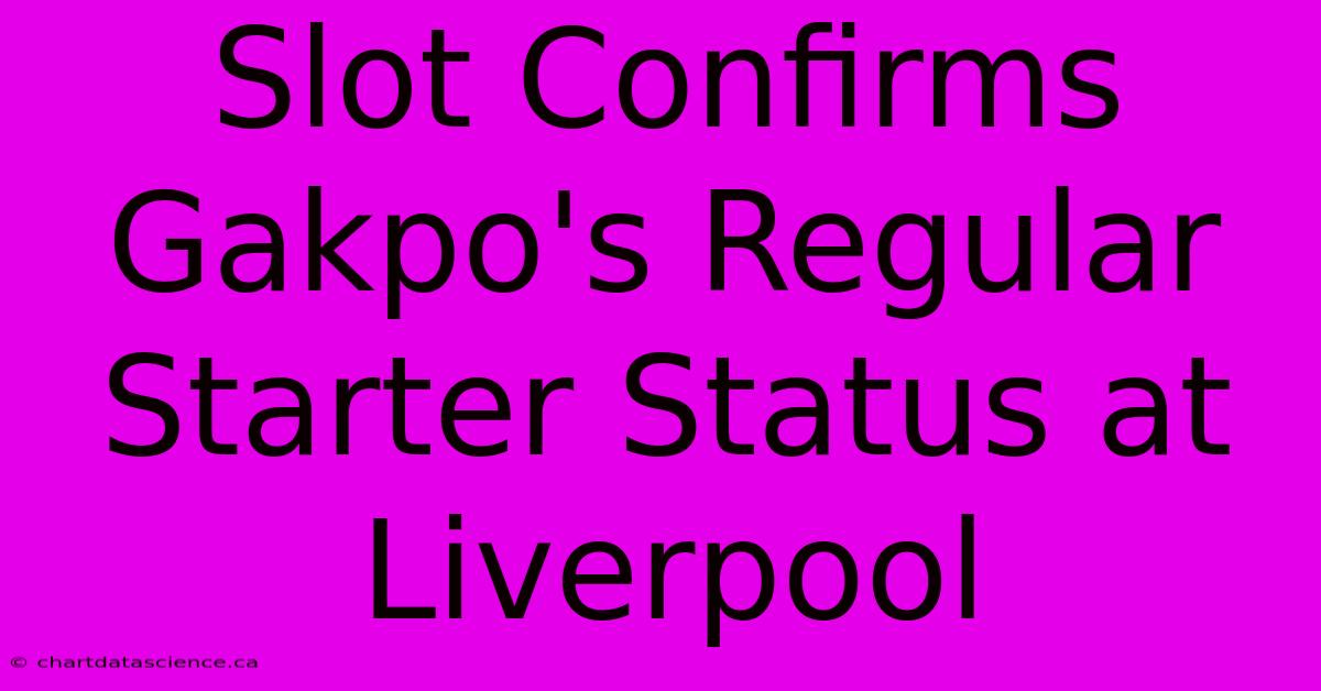 Slot Confirms Gakpo's Regular Starter Status At Liverpool