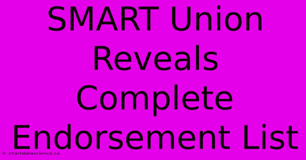 SMART Union Reveals Complete Endorsement List