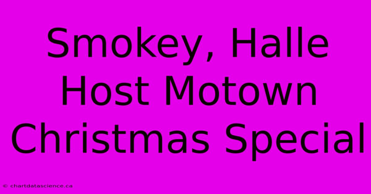 Smokey, Halle Host Motown Christmas Special