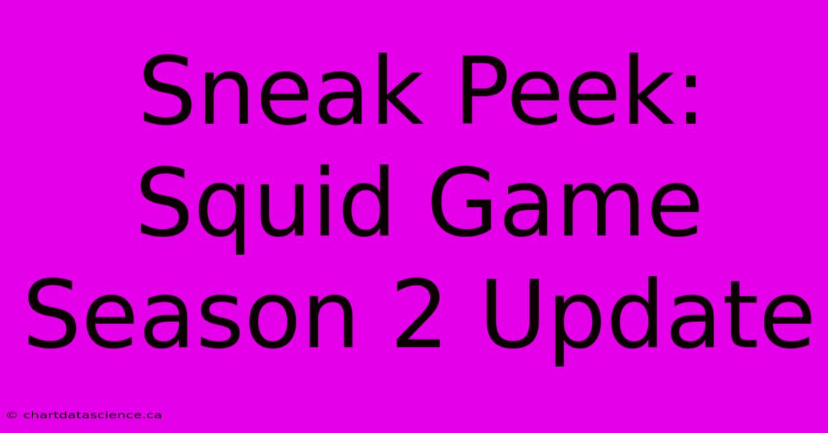 Sneak Peek: Squid Game Season 2 Update