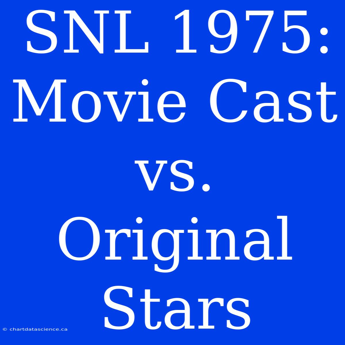 SNL 1975: Movie Cast Vs. Original Stars