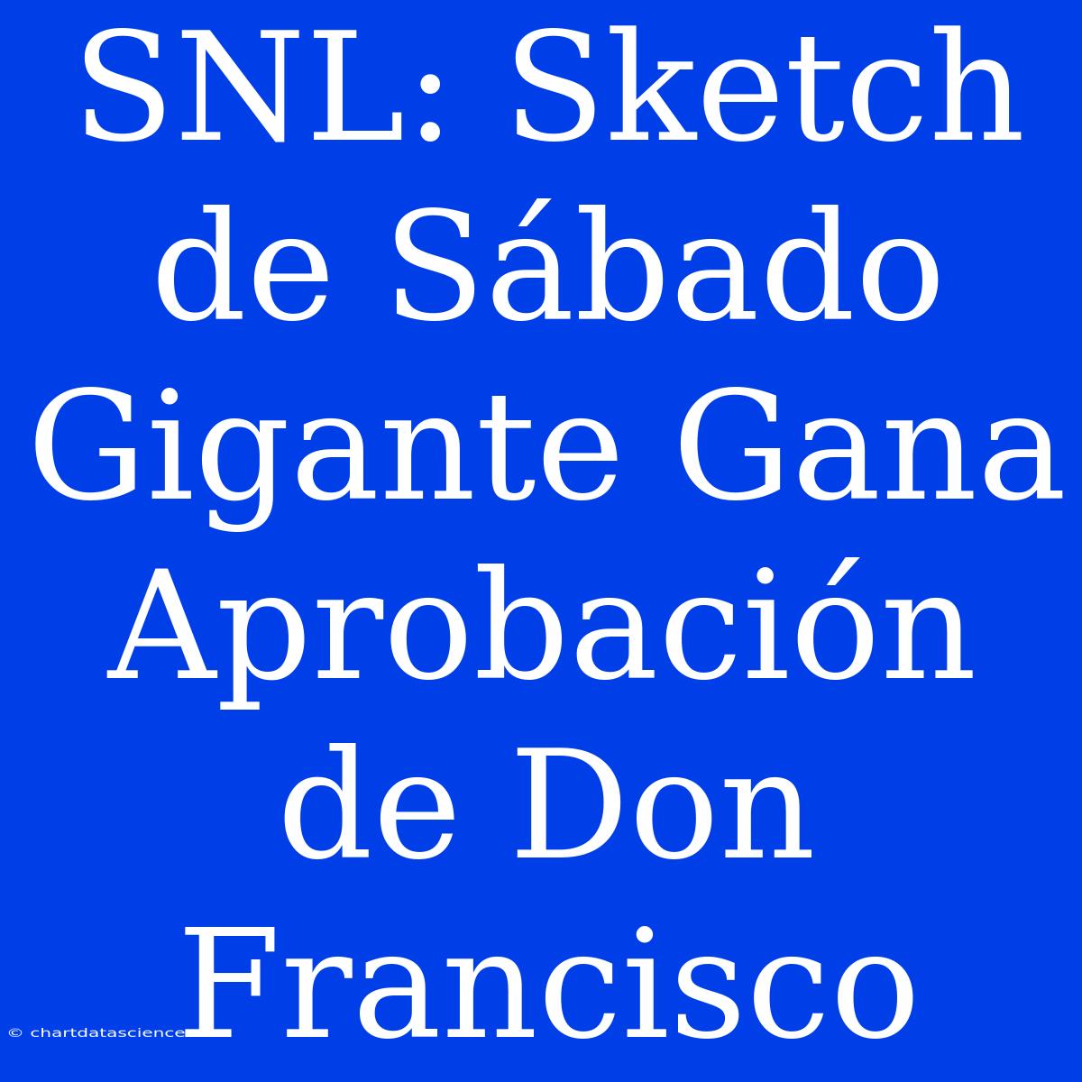 SNL: Sketch De Sábado Gigante Gana Aprobación De Don Francisco