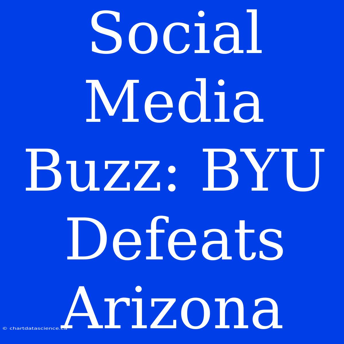 Social Media Buzz: BYU Defeats Arizona