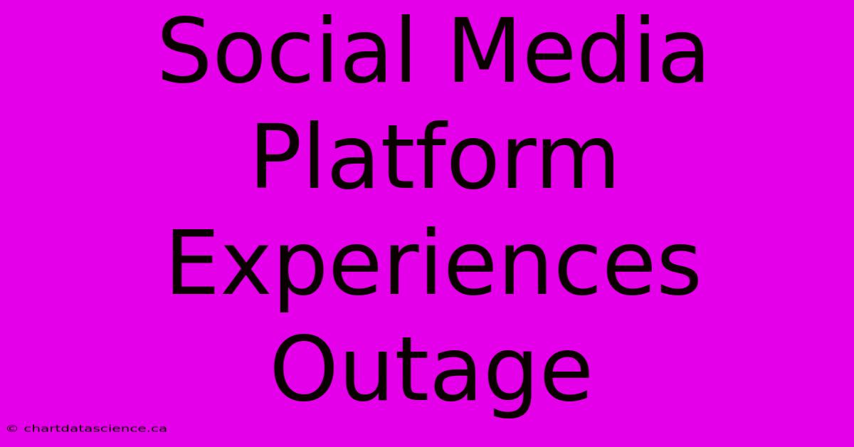 Social Media Platform Experiences Outage