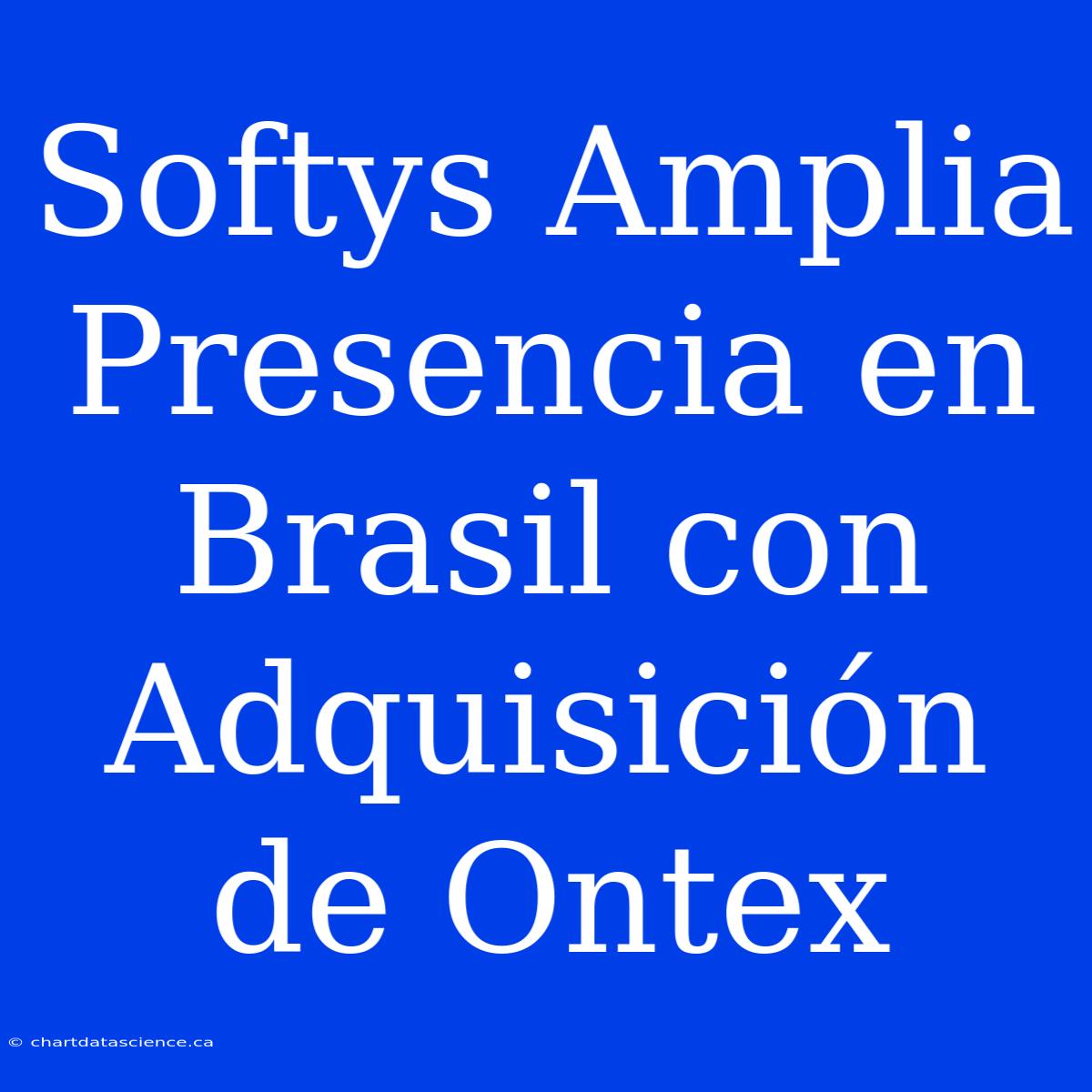 Softys Amplia Presencia En Brasil Con Adquisición De Ontex