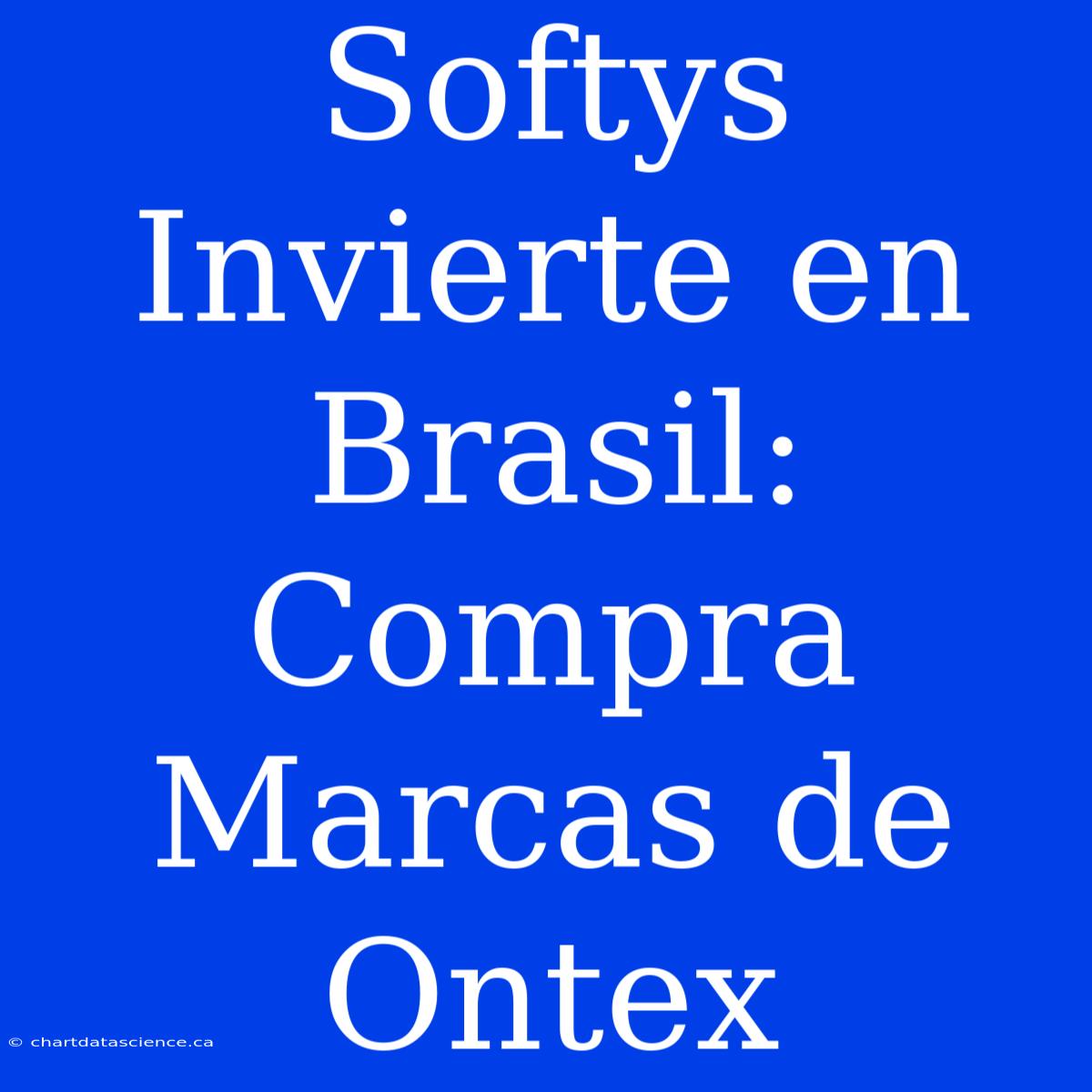 Softys Invierte En Brasil: Compra Marcas De Ontex