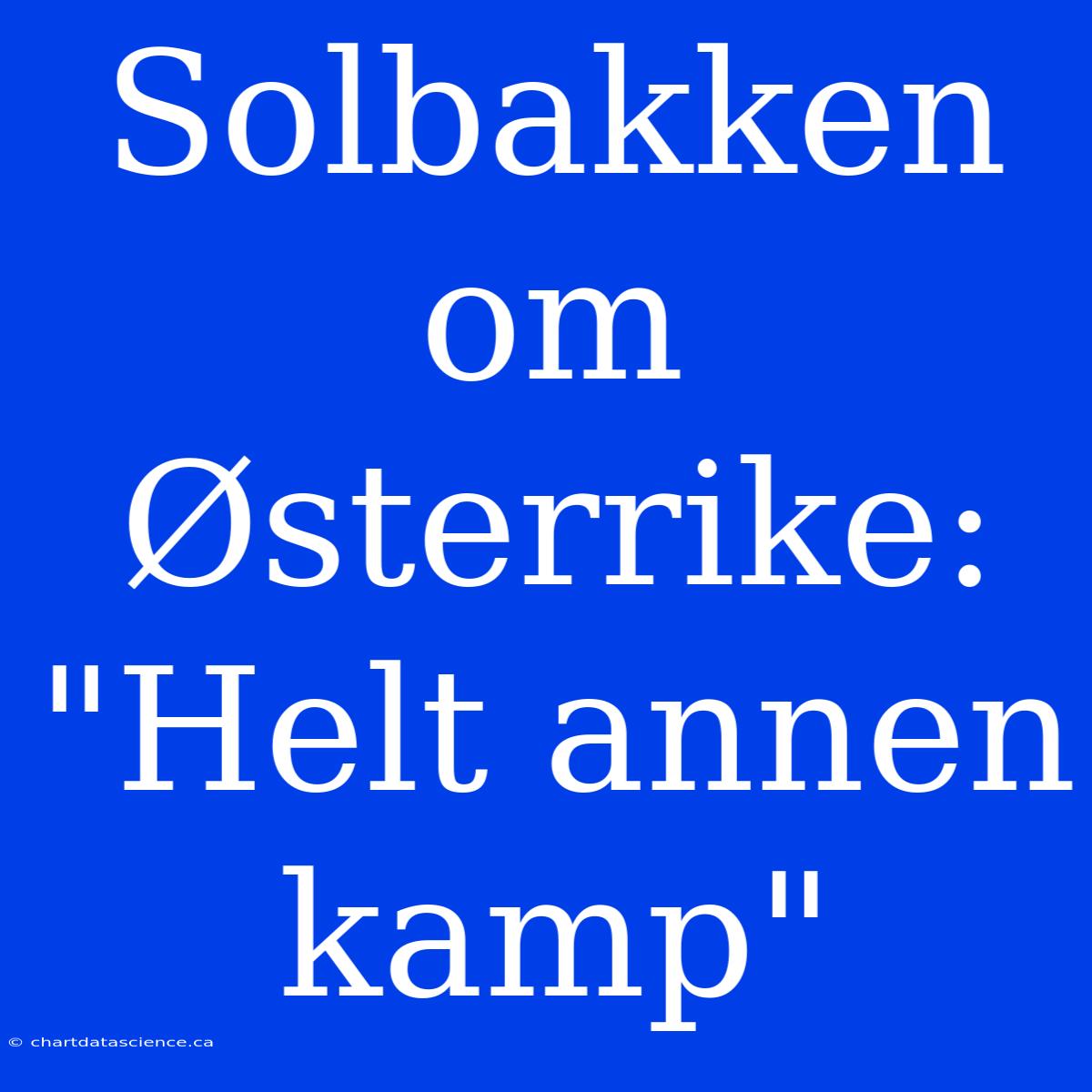 Solbakken Om Østerrike: 