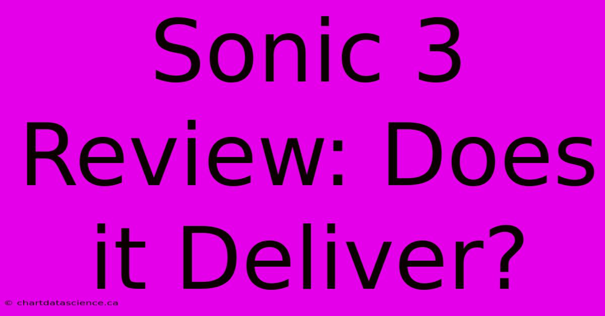 Sonic 3 Review: Does It Deliver?