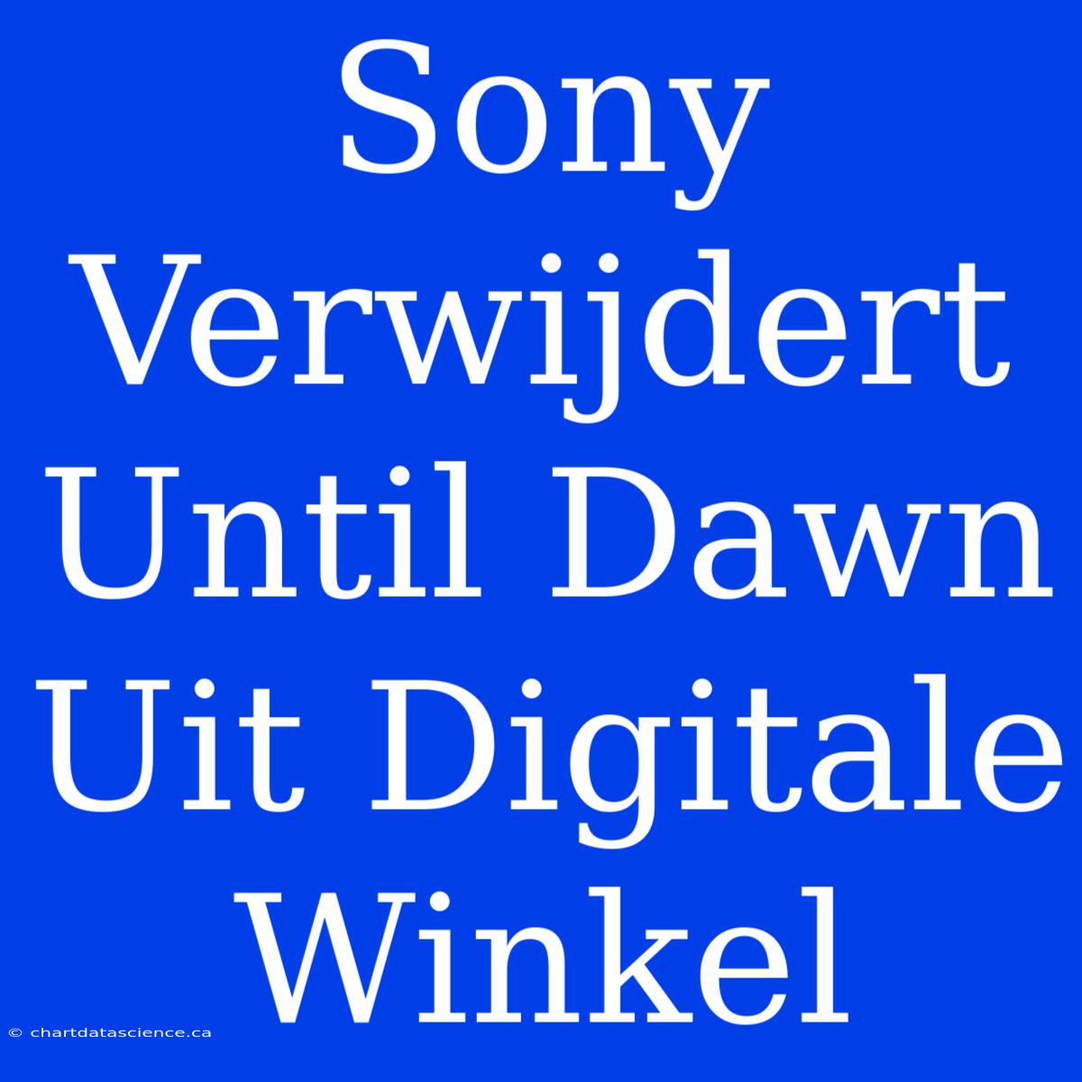 Sony Verwijdert Until Dawn Uit Digitale Winkel