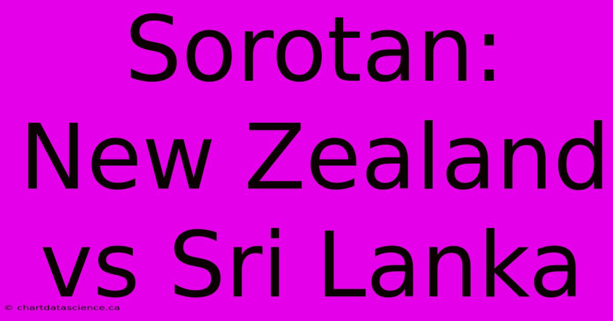 Sorotan: New Zealand Vs Sri Lanka