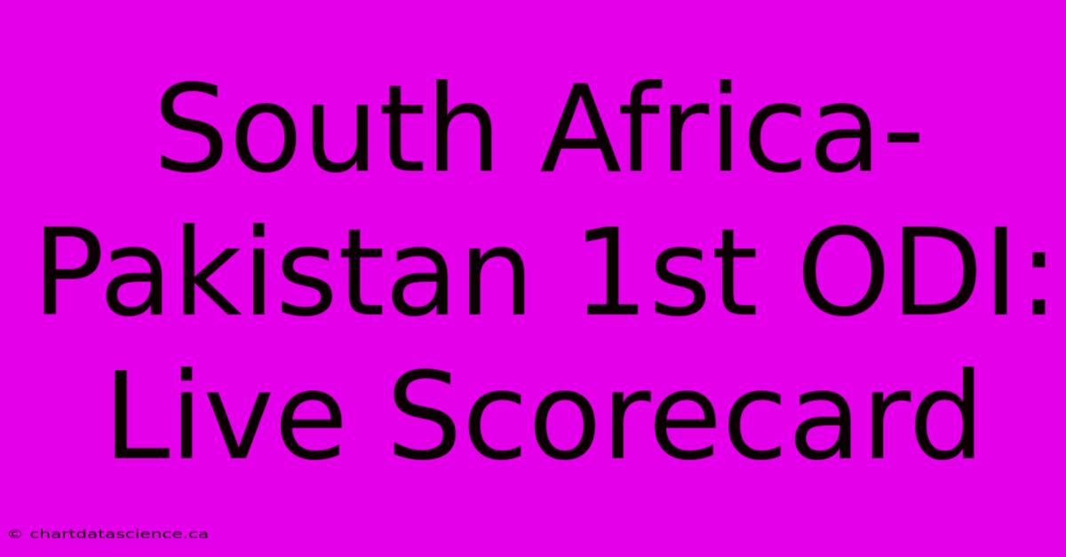 South Africa-Pakistan 1st ODI: Live Scorecard