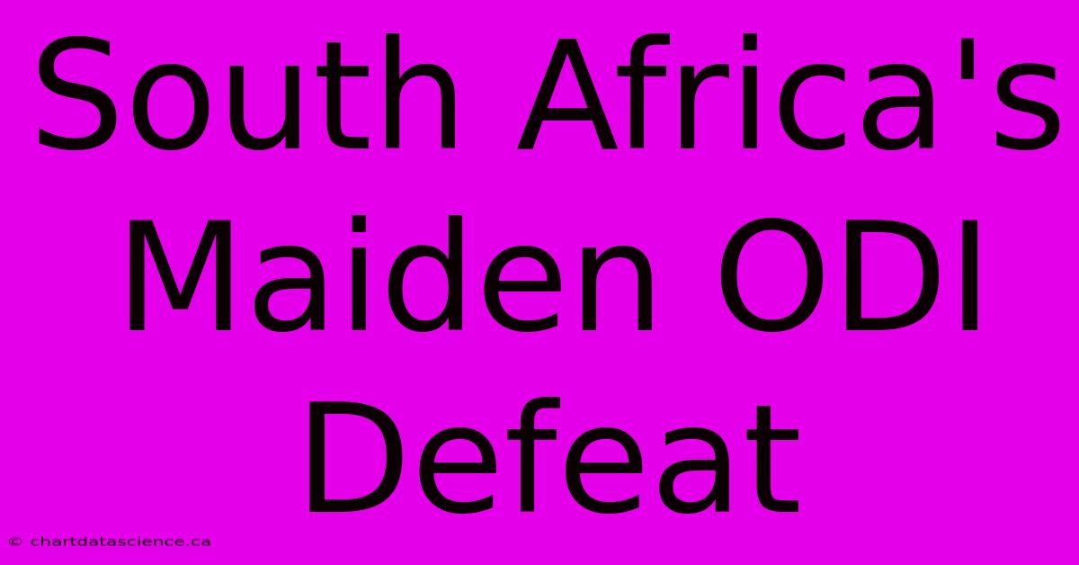 South Africa's Maiden ODI Defeat