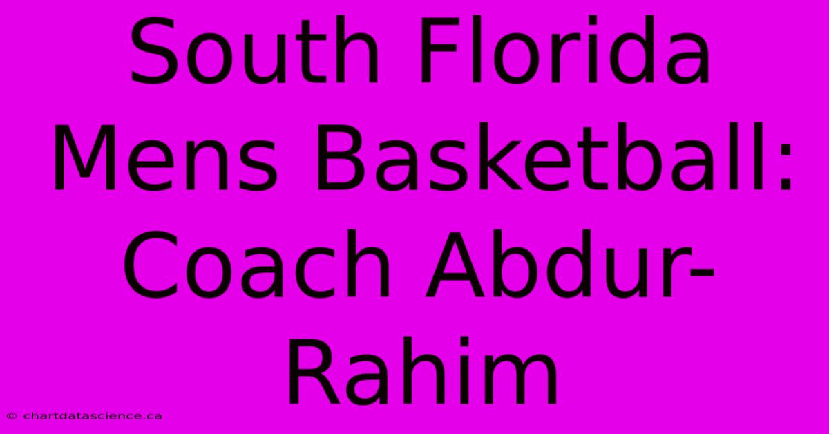 South Florida Mens Basketball: Coach Abdur-Rahim