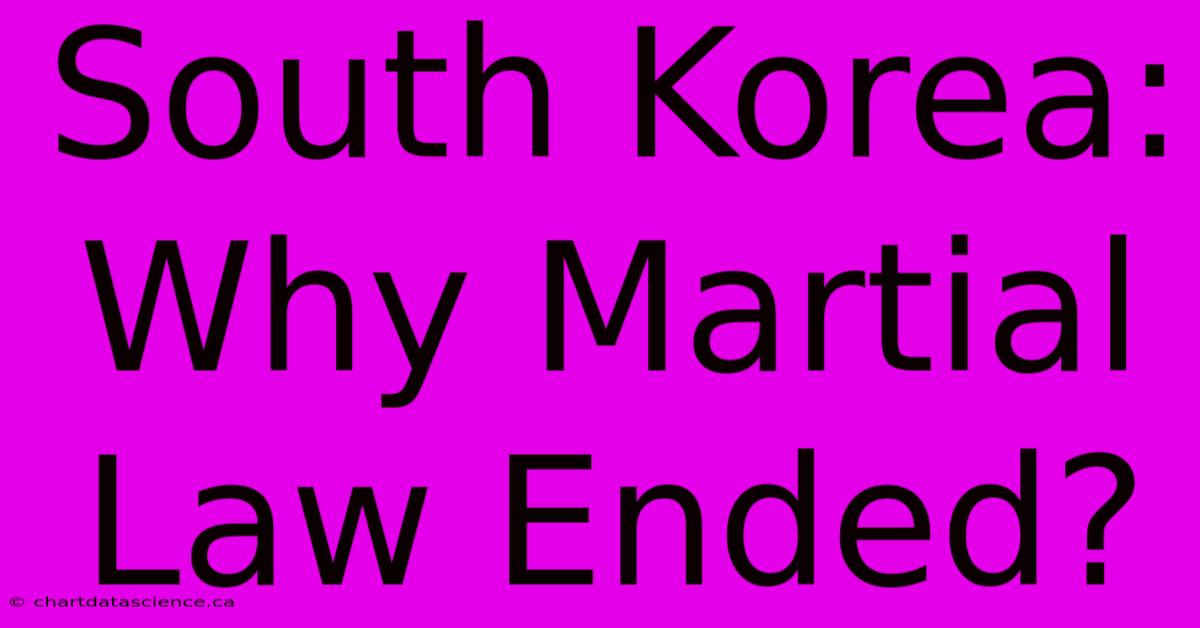 South Korea: Why Martial Law Ended?