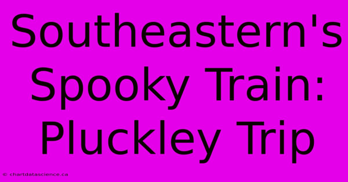 Southeastern's Spooky Train: Pluckley Trip