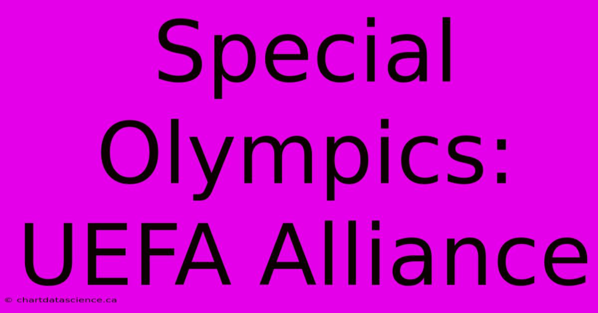 Special Olympics: UEFA Alliance