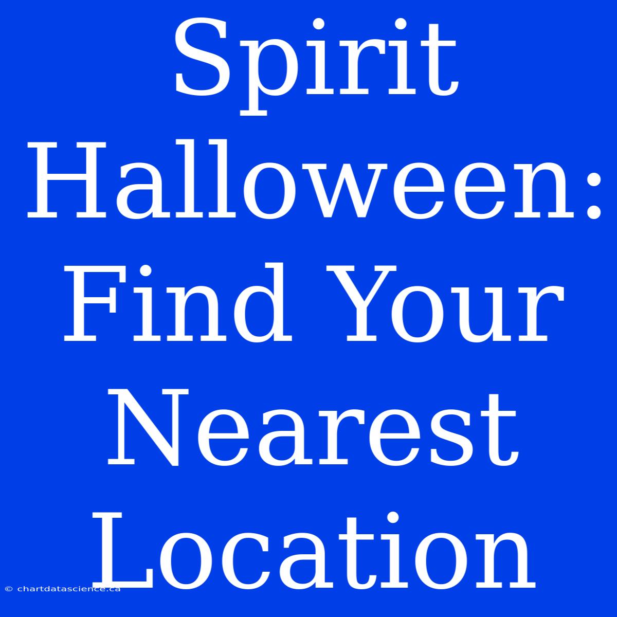 Spirit Halloween: Find Your Nearest Location