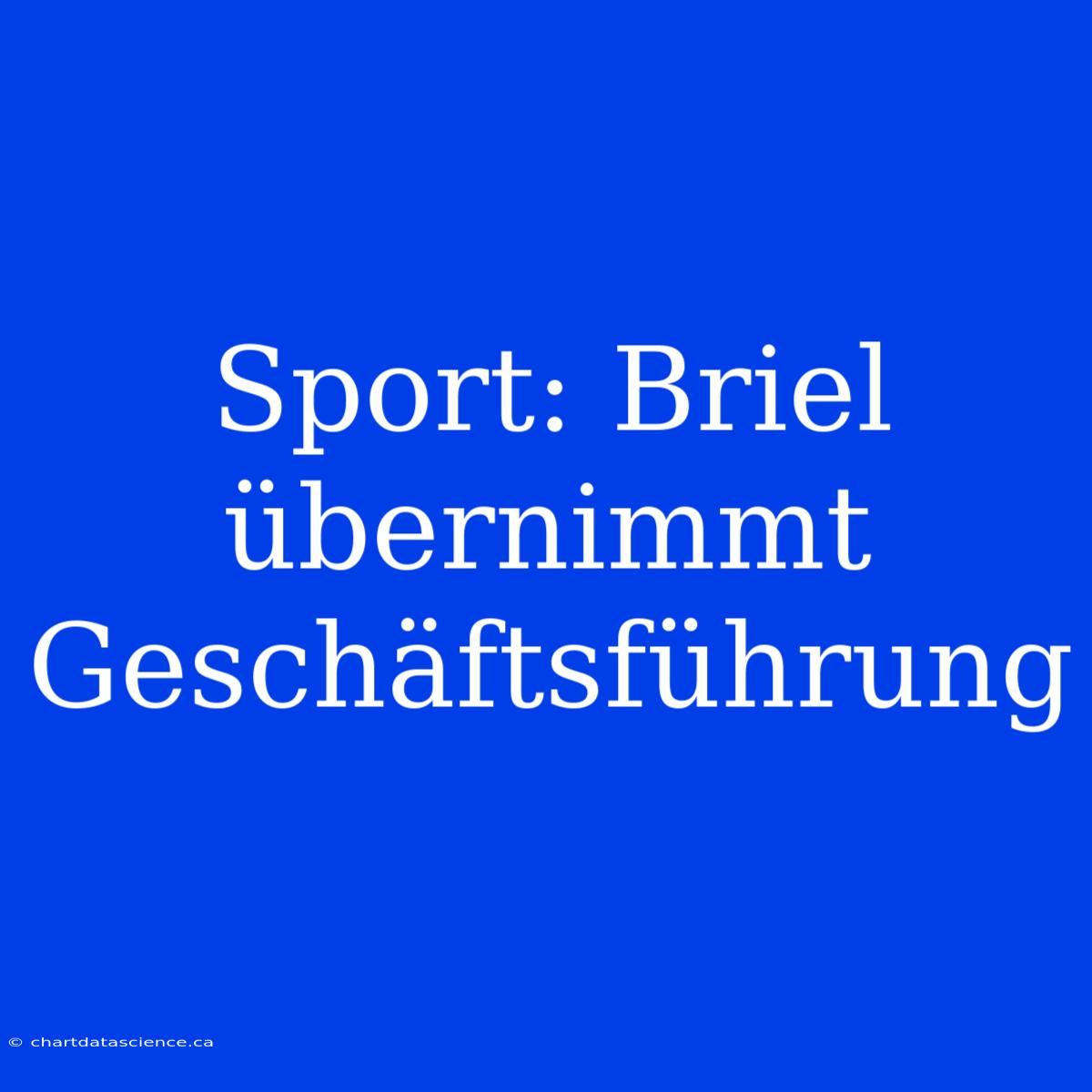 Sport: Briel Übernimmt Geschäftsführung