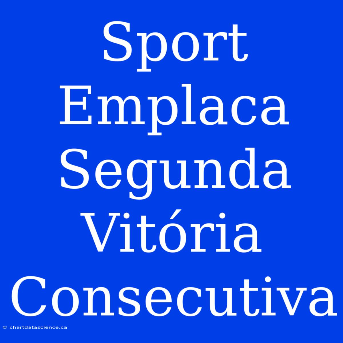 Sport Emplaca Segunda Vitória Consecutiva